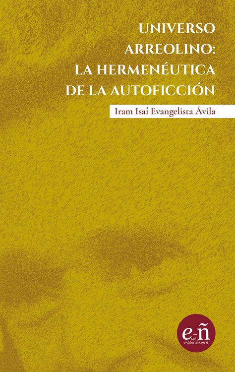 Produktbild: Universo arreolino: la hermene&uacute;tica de la autoficci&oacute;n