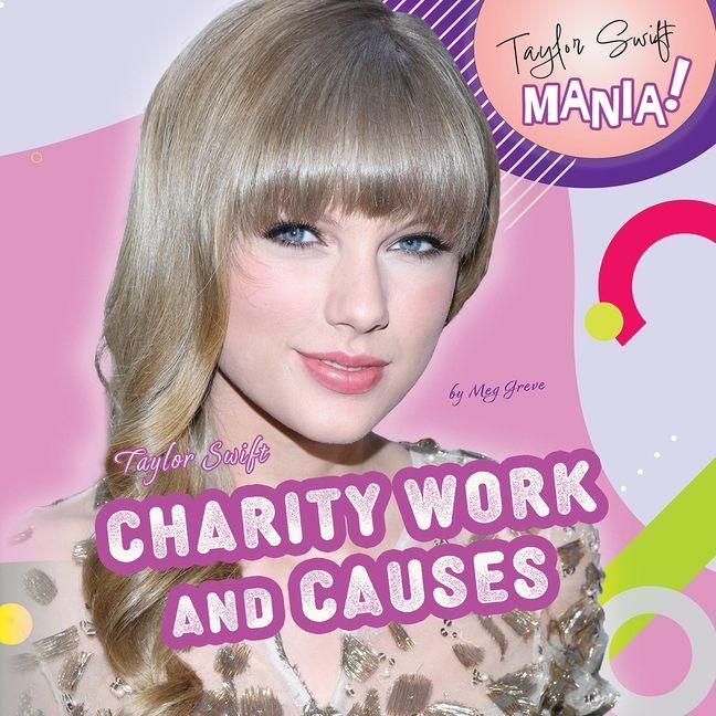 Produktbild: Taylor Swift: Charity Work and Causes