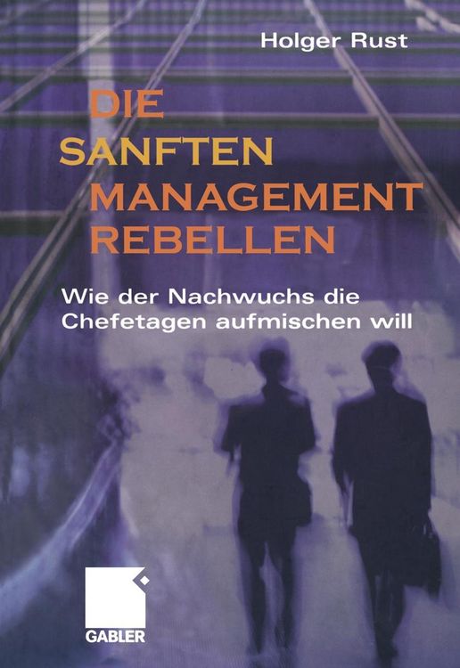 Produktbild: Die sanften Managementrebellen