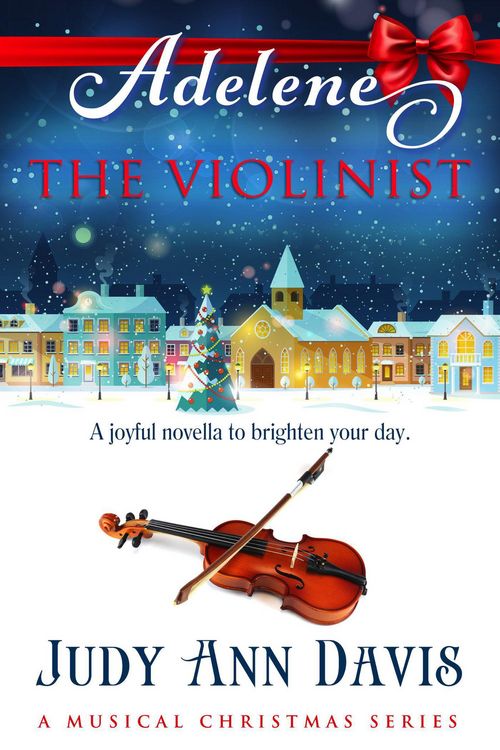 Produktbild: Adelene ~ The Violinist (A Musical Christmas Series, #2)