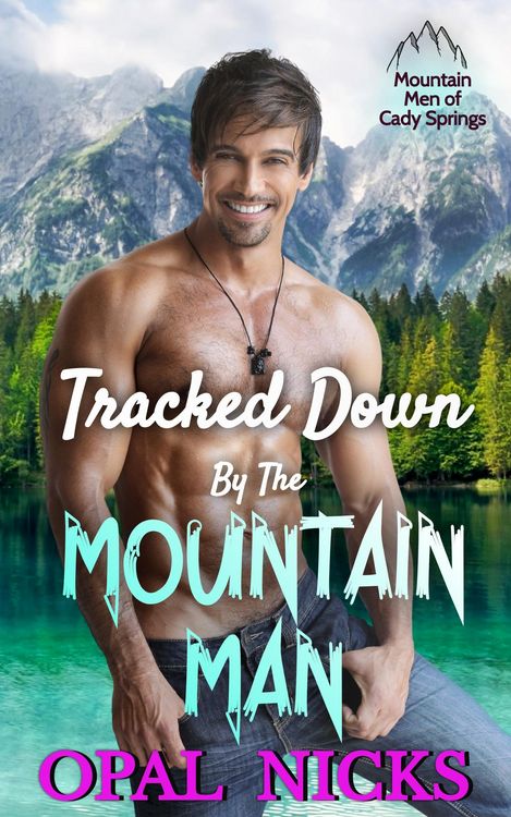 Produktbild: Tracked Down By The Mountain Man (Mountain Men of Cady Springs, #7)