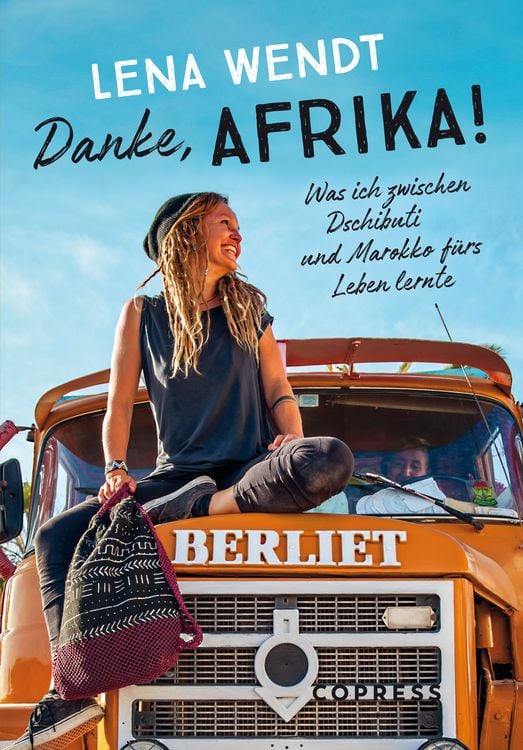 Produktbild: Danke, Afrika! Was ich zwischen Dschibuti und Marokko f&uuml;rs Leben lernte.