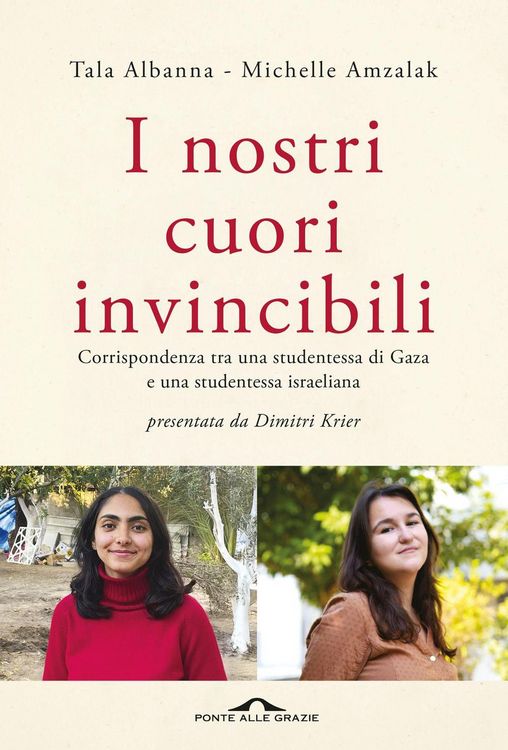 Produktbild: I nostri cuori invincibili. Corrispondenza tra una studentessa di Gaza e una studentessa israeliana