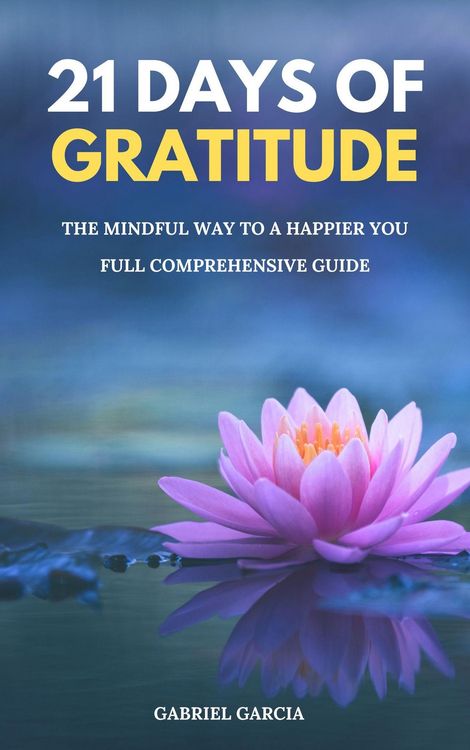 Produktbild: 21 Days of Gratitude, The Mindful Way to a Happier You