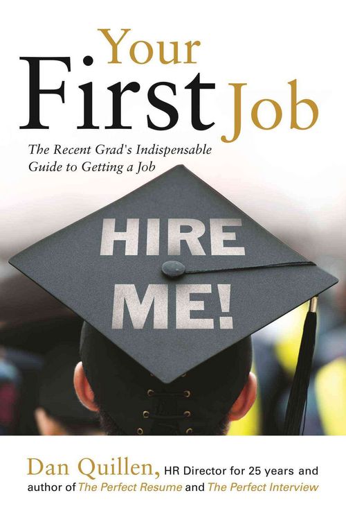 Produktbild: Your First Job: The Recent Grad's Indispensable Guide to Getting a Jobvolume 1
