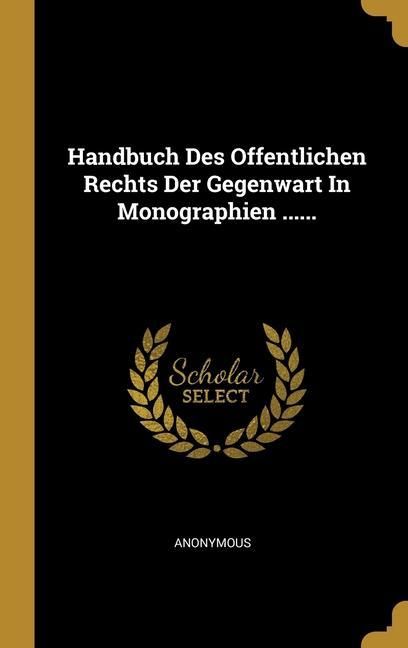 Produktbild: Handbuch Des Offentlichen Rechts Der Gegenwart In Monographien ......