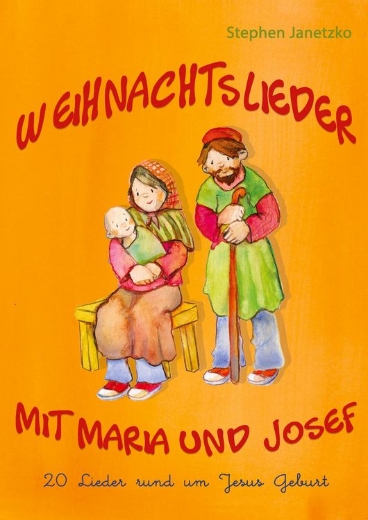 Produktbild: Weihnachtslieder mit Maria und Josef - 20 Lieder rund um Jesus Geburt