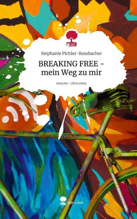 Produktbild: BREAKING FREE - mein Weg zu mir. Life is a Story - story.one