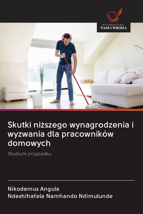 Produktbild: Skutki ni&iquest;szego wynagrodzenia i wyzwania dla pracownik&oacute;w domowych