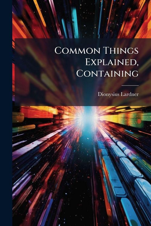 Produktbild: Common Things Explained, Containing