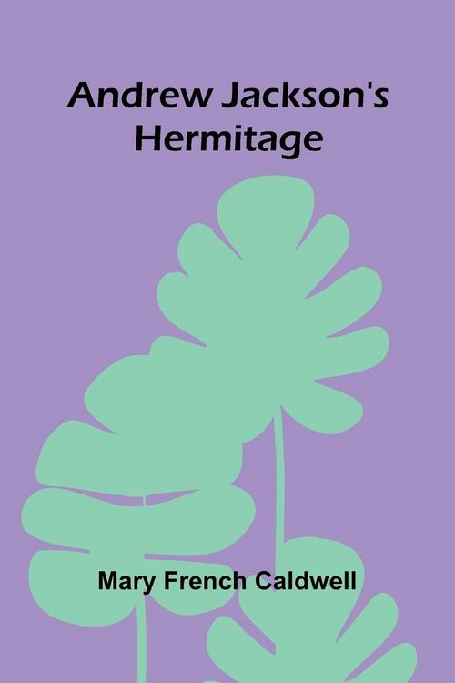 Produktbild: Andrew Jackson's Hermitage