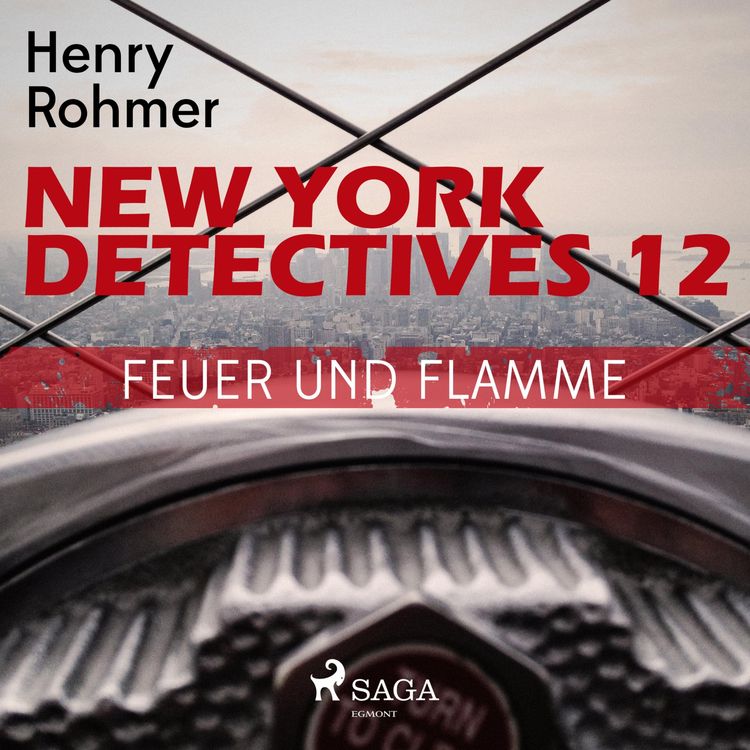 Bild vom Artikel New York Detectives, 12: Feuer und Flamme (Ungekürzt) vom Autor Henry Rohmer