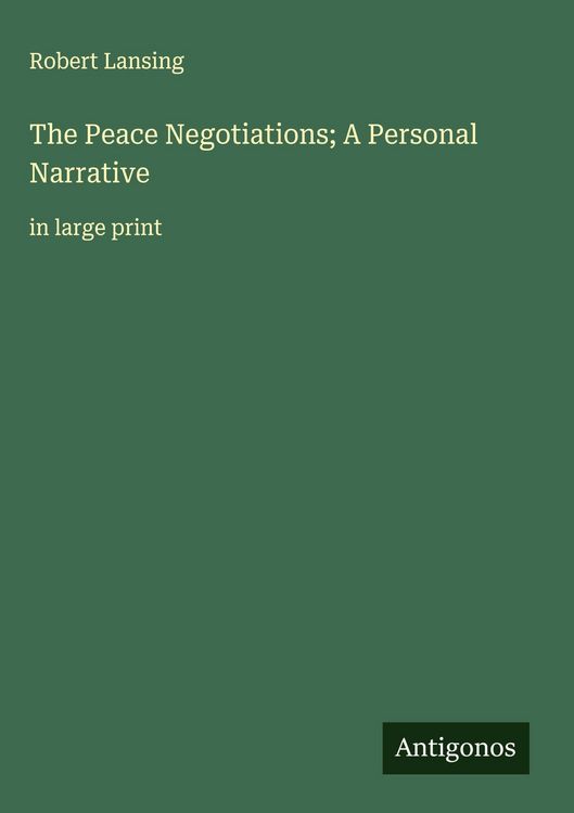Produktbild: The Peace Negotiations; A Personal Narrative
