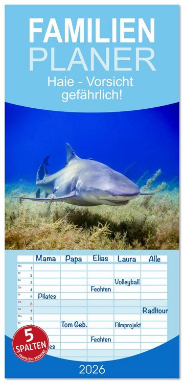 Produktbild: Familienplaner 2026 - Haie - Vorsicht gef&auml;hrlich! mit 5 Spalten (Wandkalender, 21 x 45 cm) CALVENDO
