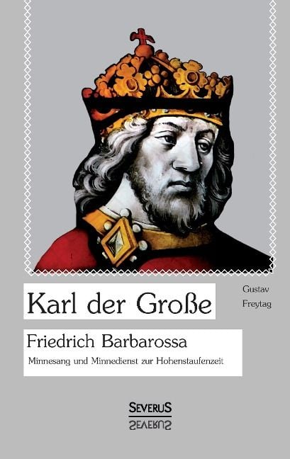 Produktbild: Freytag, G: Karl der Gro&szlig;e. Friedrich Barbarossa.