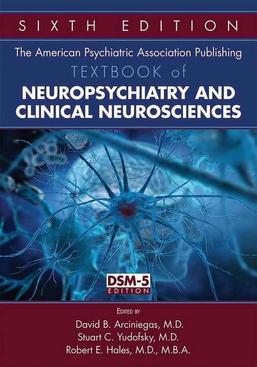 Produktbild: The American Psychiatric Publishing Textbook of Neuropsychiatry and Behavioral Neuroscience