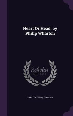 Produktbild: Heart Or Head, by Philip Wharton