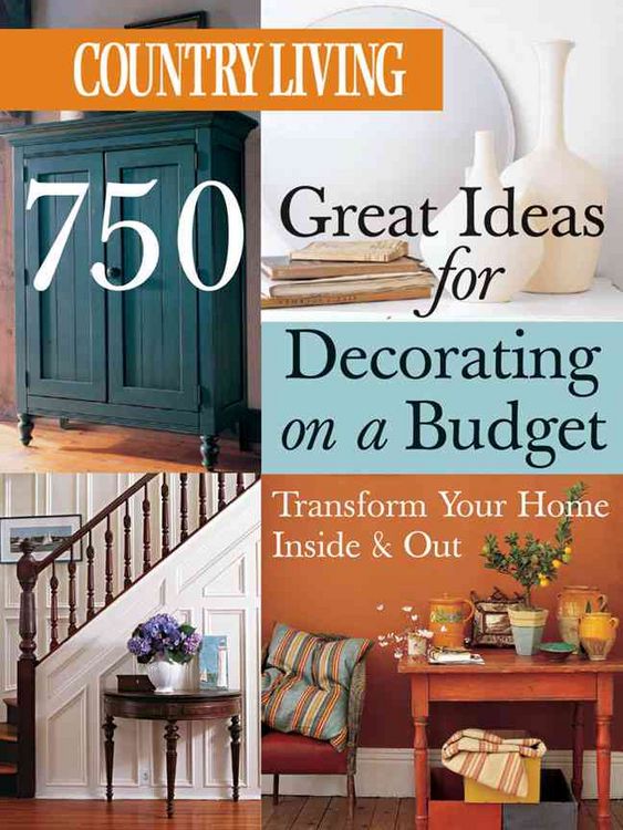 Produktbild: Country Living 750 Great Ideas for Decorating on a Budget: Transform Your Home Inside & Out