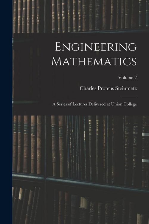Produktbild: Engineering Mathematics: A Series of Lectures Delivered at Union College; Volume 2