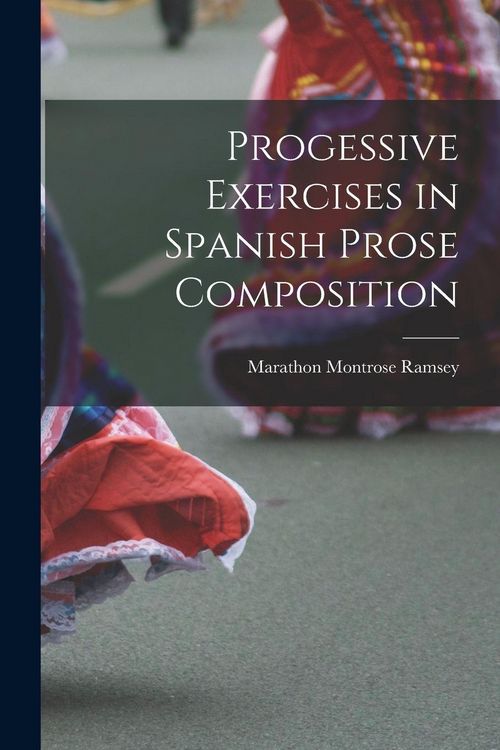 Produktbild: Progessive Exercises in Spanish Prose Composition