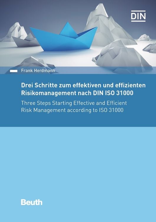 Produktbild: Drei Schritte zum effektiven und effizienten Risikomanagement nach DIN ISO 31000