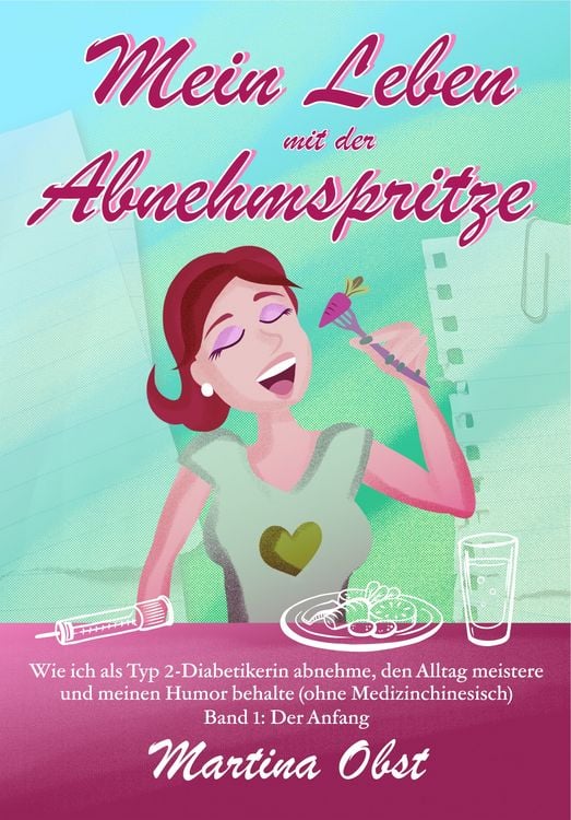 Produktbild: Mein Leben mit der Abnehmspritze