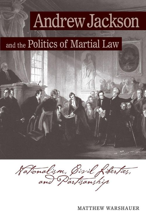 Produktbild: Andrew Jackson and the Politics of Martial Law
