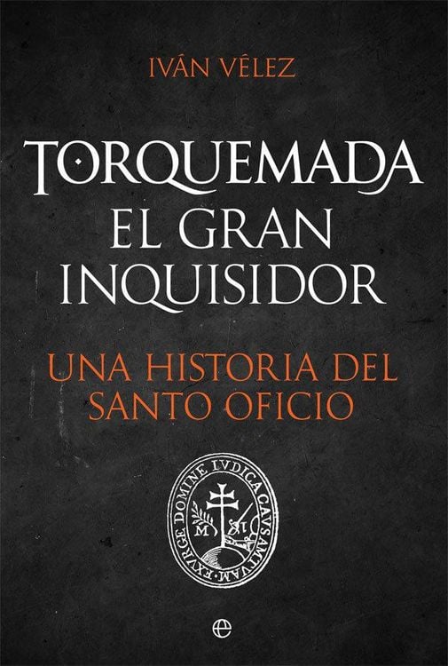 Produktbild: Torquemada : el gran inquisidor : una historia del santo oficio