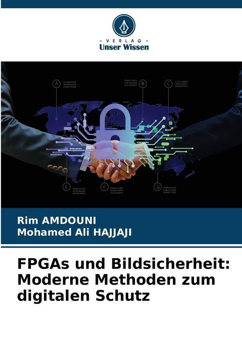 Produktbild: FPGAs und Bildsicherheit: Moderne Methoden zum digitalen Schutz