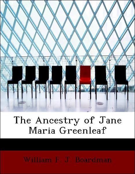 Produktbild: Boardman, W: Ancestry of Jane Maria Greenleaf