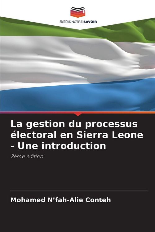 Produktbild: La gestion du processus &eacute;lectoral en Sierra Leone - Une introduction
