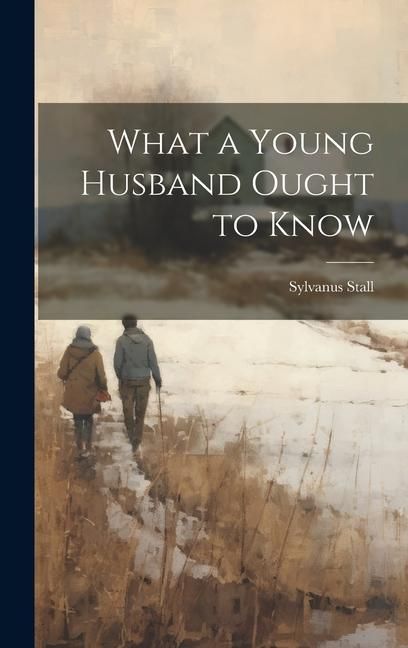 Produktbild: What a Young Husband Ought to Know