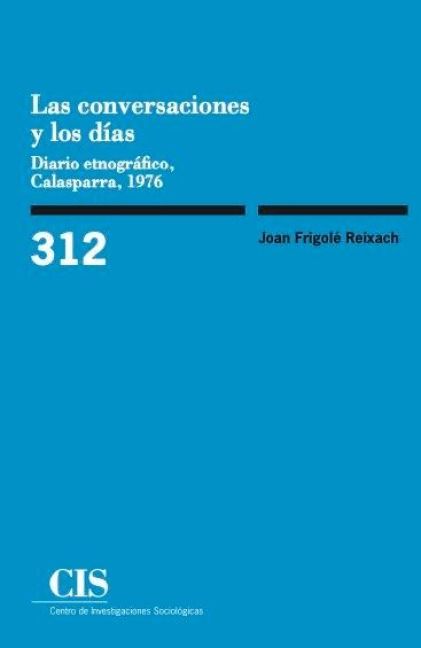 Produktbild: Las conversaciones y los d&iacute;as : diario etnogr&aacute;fico : Calasparra, 1976