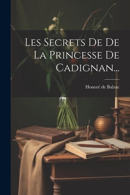 Produktbild: Les Secrets De De La Princesse De Cadignan...