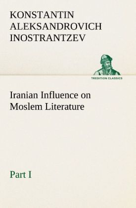 Produktbild: Iranian Influence on Moslem Literature, Part I