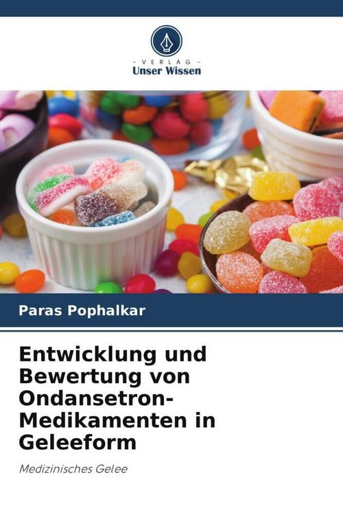 Produktbild: Entwicklung und Bewertung von Ondansetron-Medikamenten in Geleeform