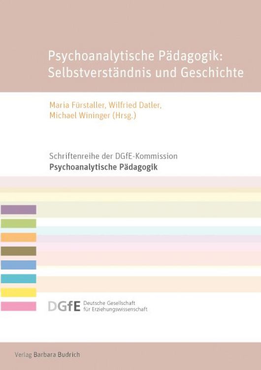 Produktbild: Psychoanalytische P&auml;dagogik: Selbstverst&auml;ndnis und Geschichte