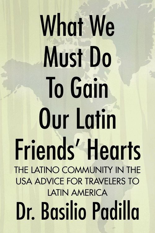 Produktbild: What We Must Do to Gain Our Latin Friends' Hearts