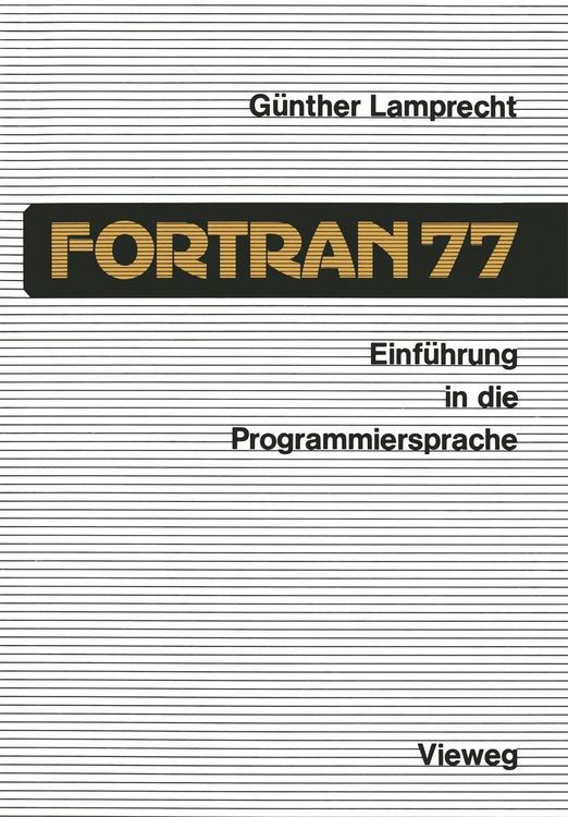 Produktbild: Einf&uuml;hrung in die Programmiersprache FORTRAN 77