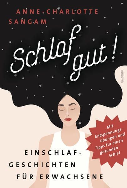 Produktbild: Schlaf gut! Einschlafgeschichten f&uuml;r Erwachsene. Mit Entspannungs&uuml;bungen und Tipps f&uuml;r einen gesunden Schlaf