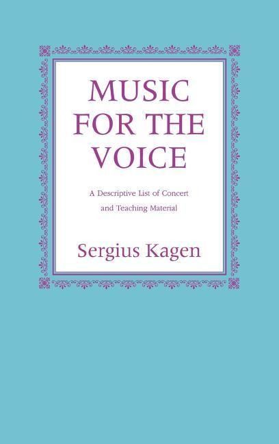 Produktbild: Kagen, S: Music for the Voice, Revised Edition