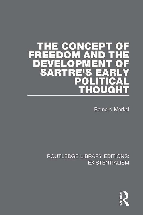Produktbild: The Concept of Freedom and the Development of Sartre's Early Political Thought