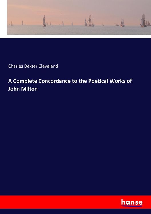 Produktbild: A Complete Concordance to the Poetical Works of John Milton