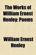 Produktbild: The Works of William Ernest Henley (Volume 1); Poems