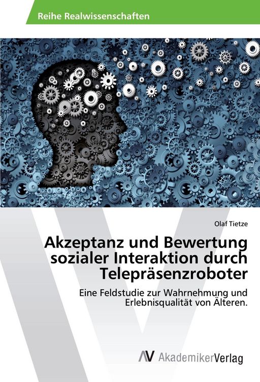 Produktbild: Akzeptanz und Bewertung sozialer Interaktion durch Telepr&auml;senzroboter