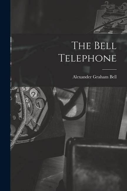 Produktbild: The Bell Telephone