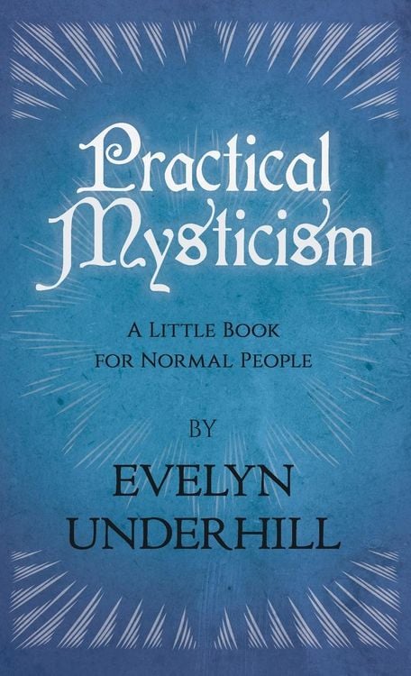 Produktbild: Practical Mysticism - A Little Book for Normal People