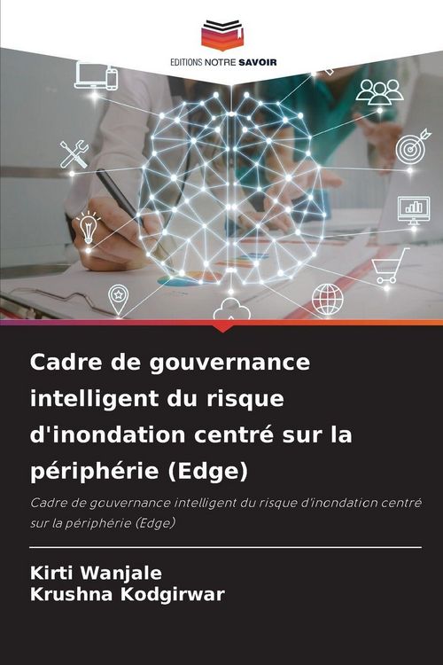 Produktbild: Cadre de gouvernance intelligent du risque d'inondation centr&eacute; sur la p&eacute;riph&eacute;rie (Edge)