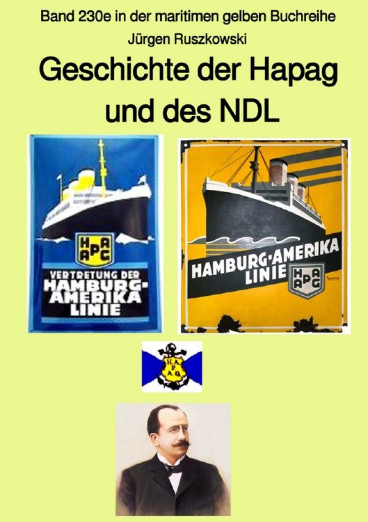 Produktbild: Geschichte der Hapag und des NDL - Band 230e in der maritimen gelben Buchreihe - Farbe - bei J&uuml;rgen Ruszkowski
