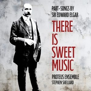 Produktbild: Elgar: There Is Sweet Music